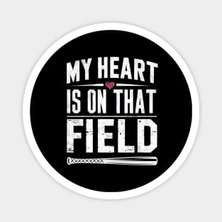 My heart is on that field, Baseball mom Magnet